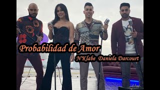 Temazo, LetraMusic PROBABILIDAD DE AMOR Letra  N'klabe ft. Daniela Darcourt