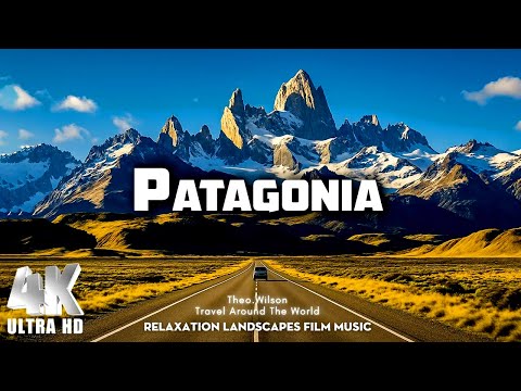 Patagonia In 4K UHD Epic Scenic Views With Cinematic Music For Relaxation