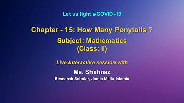 Live Interaction on PMeVIDYA : Ch- 15 How Many Ponytails? Subject - Mathematics   Class II