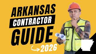 How to Get Your Arkansas Contractor License in 2026