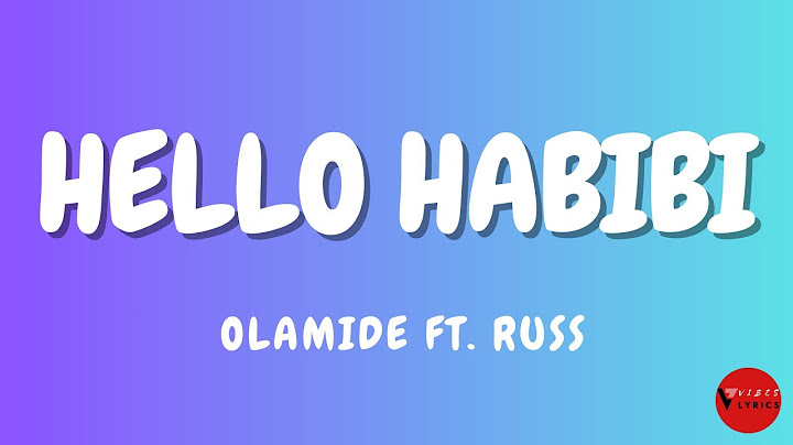 Olamide ft  Russ Hello Habibi Lyrics