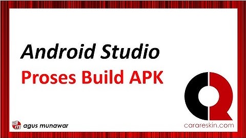 Cara Build APK di Android Studio