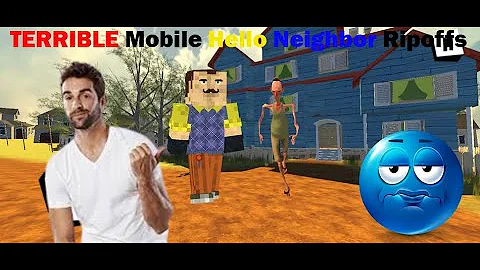 TERRIBLE Mobile Hello Neighbor Knockoffs