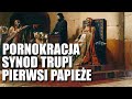 PIERWSI PAPIEŻE 102 FAKTY [PORNOKRACJA; TRUPI SYNOD]