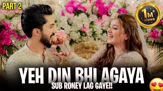 Yeh Din Bhi Agaya 😍 Sub Roney Lagh Gaye 😭 Hussain Ki Rabeeca ♥️ | Part 2