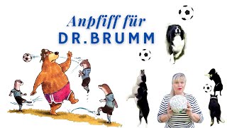 Anpfiff für Dr  Brumm / Spannende Vorlesegeschichte / Hörbuch für Kinder / Bilderbuch / Audiobuch