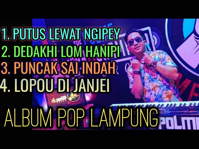 LAGU LAMPUNG TER HITZ COCOK BUAT DI PERJALANAN #putusliwatngipei #lagulampung #lampung #remiklampung class=