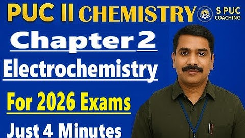 𝐏𝐔𝐂 𝐈𝐈 𝐂𝐡𝐞𝐦𝐢𝐬𝐭𝐫𝐲 𝐂𝐡𝐚𝐩𝐭𝐞𝐫 𝟐 𝐄𝐥𝐞𝐜𝐭𝐫𝐨𝐜𝐡𝐞𝐦𝐢𝐬𝐭𝐫𝐲 𝐎𝐯𝐞𝐫𝐯𝐢𝐞𝐰 𝐉𝐮𝐬𝐭 𝐢𝐧 𝟒 𝐦𝐢𝐧𝐮𝐭𝐞𝐬