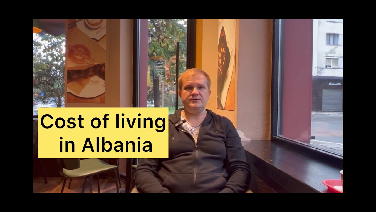 Cost of living in Albania YouTube