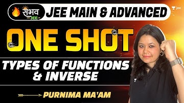 Types of Functions & Inverse | One Shot - Sambhav | JEE Main | #jee2024 #jee2025 #purnimakaul