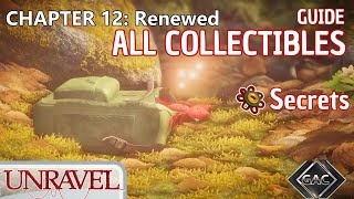 UNRAVEL | Chapter 12: Renewed All Collectibles (Secrets) | Guide All Collectibles GAC