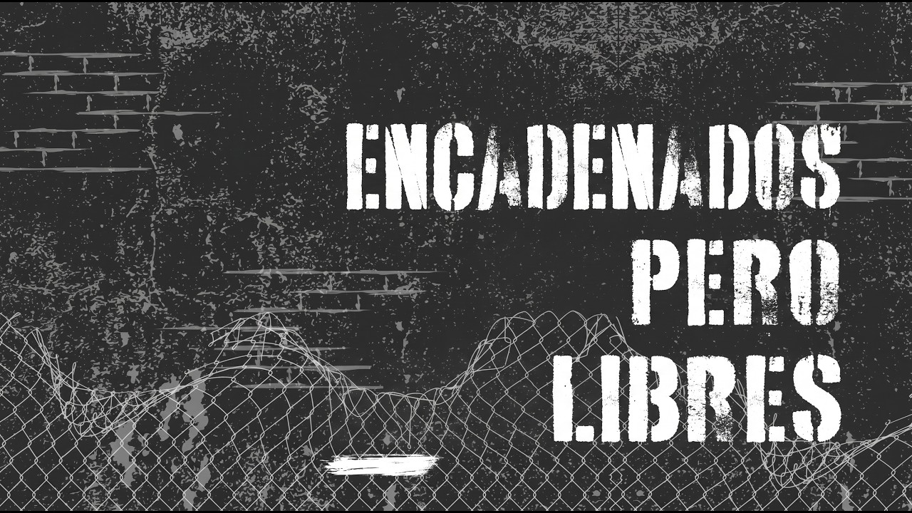 Encadenados pero Libres