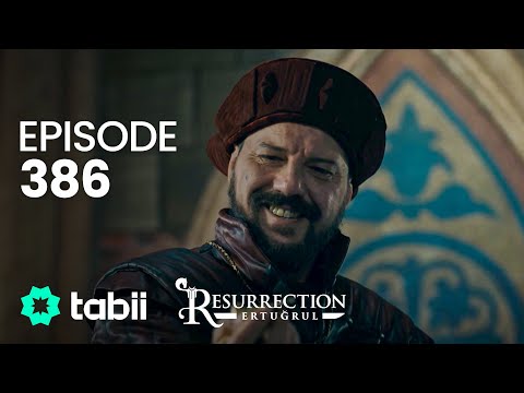 Diriliş Ertuğrul 386. Bölüm