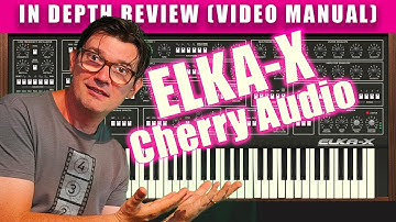 🎹 ELKA-X Synth 🍒 Cherry Audio In Depth Review (VIDEO MANUAL) by @AGDugros