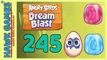 Angry Birds Dream Blast Level 245 - Walkthrough, No Boosters
