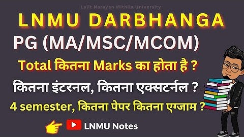 LNMU PG (MA/MSC/MCOM) Total Marks | total kitna semesters/year ? kitna exam @lnmunotes