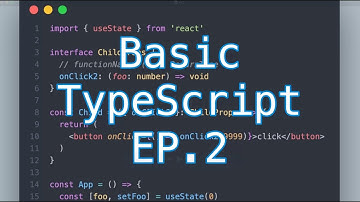 พื้นฐาน TypeScript React ตอนที่ 2 | เขียน React กัน EP.16