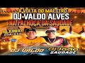 CD AO VIVO VALDO ALVES NA PALHOÇA DA SAUDADE (PARTE 2) 18-06-2023