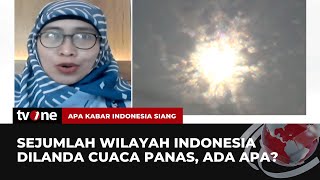 BRIN Paparkan Soal Suhu Panas yang Terjadi di Sejumlah Wilayah Indonesia | AKIS tvOne