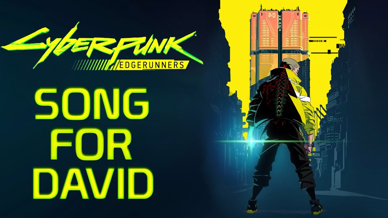 【AMV】Edgerunners Song For David YouTube