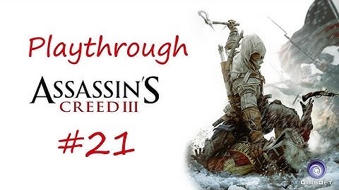 Assassins Creed 3 - Playthrough (Sequence 11)