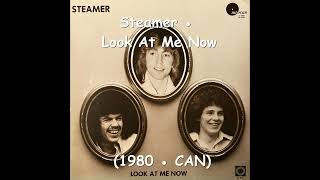 Steamer - Look At Me Now (1980 - CAN), AOR, Pomp, Melodic, Classic Rock, Canada Rocks