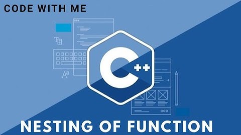 Nesting Member Function in C++ - Code With Me