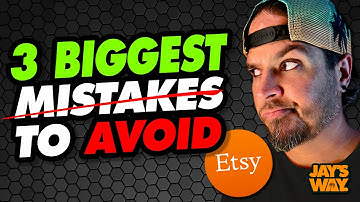 Why Most Etsy Sellers Fail - 3 Biggest Newbie Mistakes