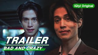 Character Trailer: Lee Dong Wook 李栋旭 | Bad and Crazy | iQiyi Original