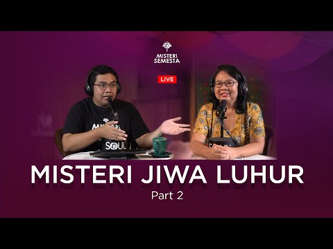 MS01- E25 Misteri Jiwa Luhur part 2 | Bunda Arsaningsih & dr.Rastho Mahotama