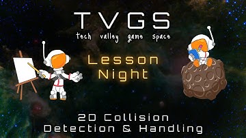 Lesson Night - 2D Collision Detection & Handling! - Part 2