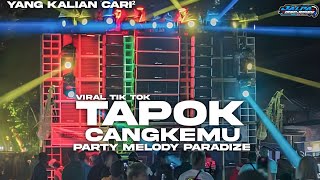 DJ PARTY TAPOK CANGKEMU PARADIZE YANG PALING KALIAN CARI² COCOK BUAT KARNAVAL 2023
