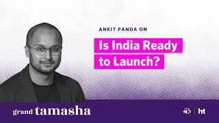 Is India Ready to Launch?