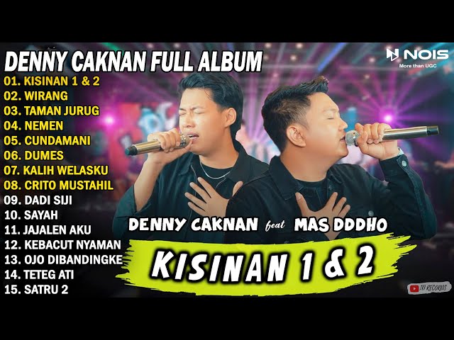 DENNY CAKNAN FT. MAS DDDHO - KISINAN & KISINAN 2 | FULL ALBUM TERBARU 2023 class=