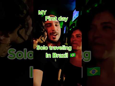 First Day Solo Traveling in Brazil - Costs, and Activities