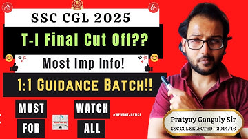 SSC CGL 2025 - T1 Final Cut off Score? Uncertainty Tackling - 1:1 Guidance Batch - Made For SSC