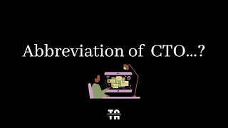 Abbreviation of CTO | Organizational Terms.