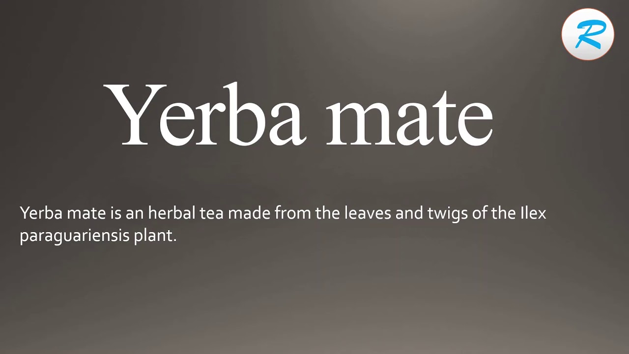 How to pronounce Yerba mate YouTube