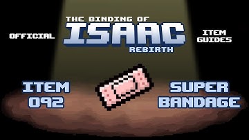Official TBOI Item Guides No. 092: Super Bandage