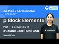 p Block Elements | One Shot | #BounceBack Series | Unacademy Atoms | Sakshi Vora