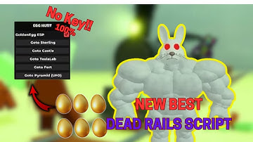 [NEW] Dead Rails Script - New Easter Event Auto Collect 6 /6 Eggs (NO KEY!!)