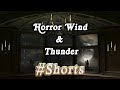 Horror Wind And Thunder. #YouTubeShorts #Shorts