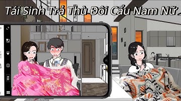 (Full version) Tái sinh trả thù đôi cẩu nam nữ - Vũ Thiên Xinh Trai