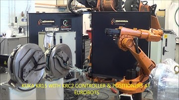 KUKA KR15 WITH KRC2 CONTROLLER AND POSITIONERS AT EUROBOTS