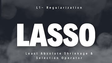 L1 Regularization  - The Lasso