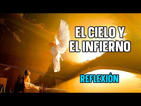 REFLEXIÓN | EL CIELO Y EL INFIERNO - La Decisión está en uno mismo. Reflexiones Diarias, de Vida. Las mejores frases sobre el infierno para reflexionar