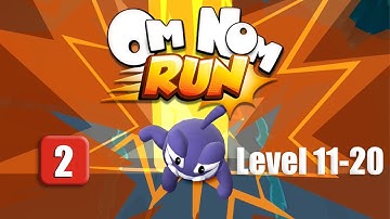 Om Nom: Run - Gameplay Walkthrough Part 2 - Level 11-20 (iOS, Android)