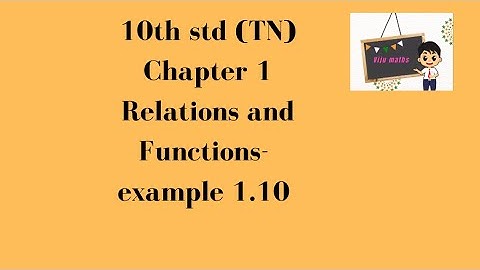 10th maths chapter1 Relations and Functions example 1.10 tn samacheer viju maths