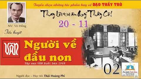 NGƯỜI VỀ ĐẦU NON. Tập 02. Tác giả: NV. Võ Hồng. Người đọc:Thái Hoàng Phi