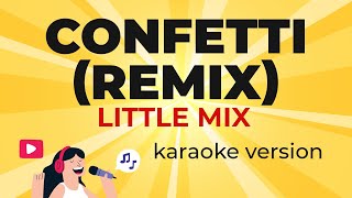Little Mix Feat. Saweetie - Confetti (Remix) (Karaoke Version)